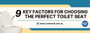 9 Factors to Consider Before Choosing a Toilet Seat